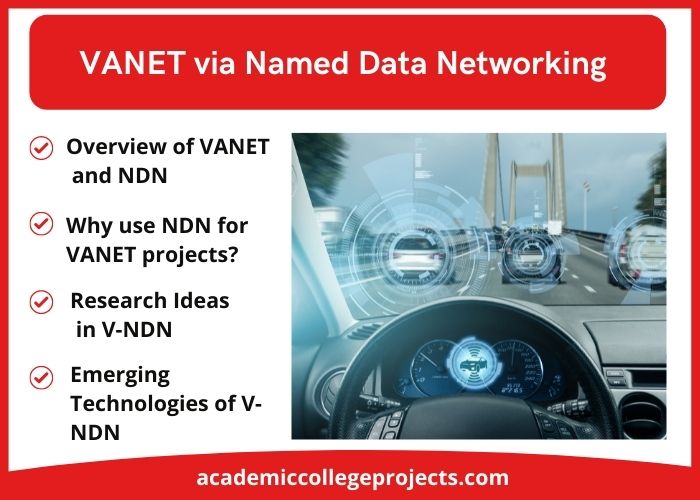 Learn more info about vanet via named data networking projects