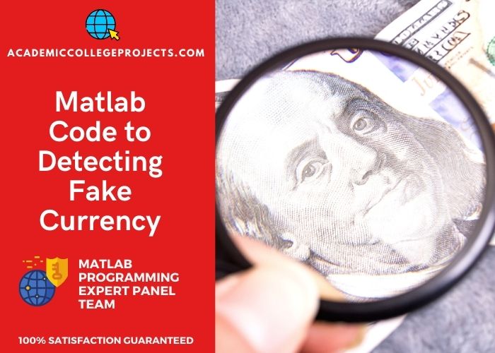 Research Assistance to implement matlab to detecting Fake Currency