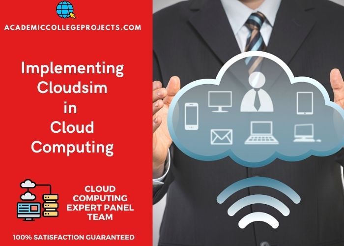 Implementation of Cloudsim in cloud computing
