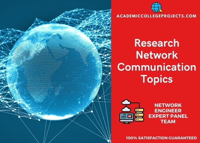 15+ Interesting Network Communication Topics for PhD & MS Scholars